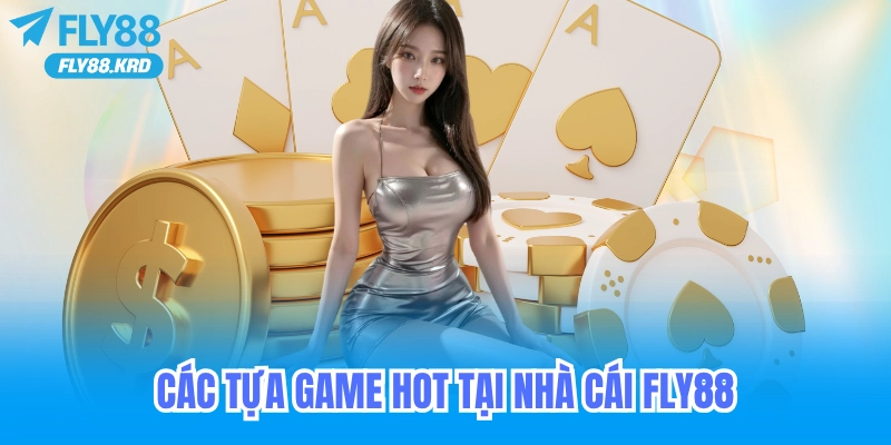 Các tựa game hot tại nhà cái Fky88