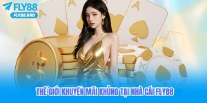 Thế giới khuyến mãi khủng tại nhà cái Fly88